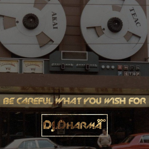 DJ Dharma 900 - Be Careful What You Wish For [KUU031]